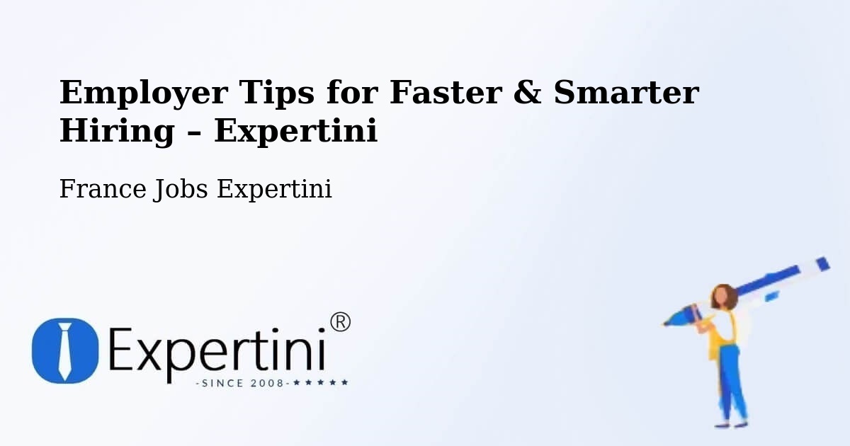 Employer Tips for Hiring & Recruitment – Ouges - Ouges, France Jobs Expertini