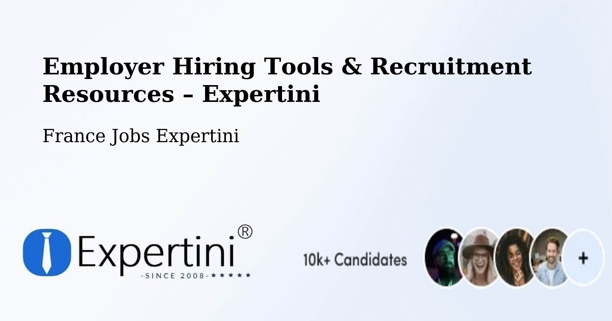 Employer Hiring Tools & Recruitment Resources – Ouges - Ouges, France Jobs Expertini