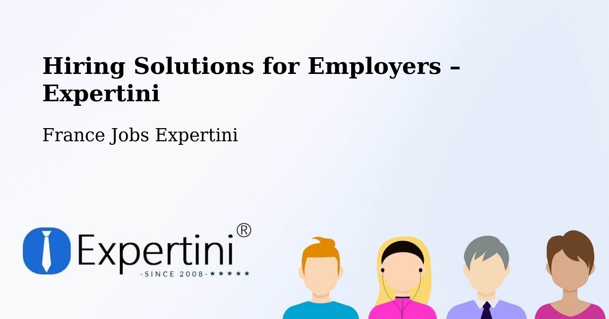 Hiring Solutions for Employers in Ouges - Ouges, France Jobs Expertini